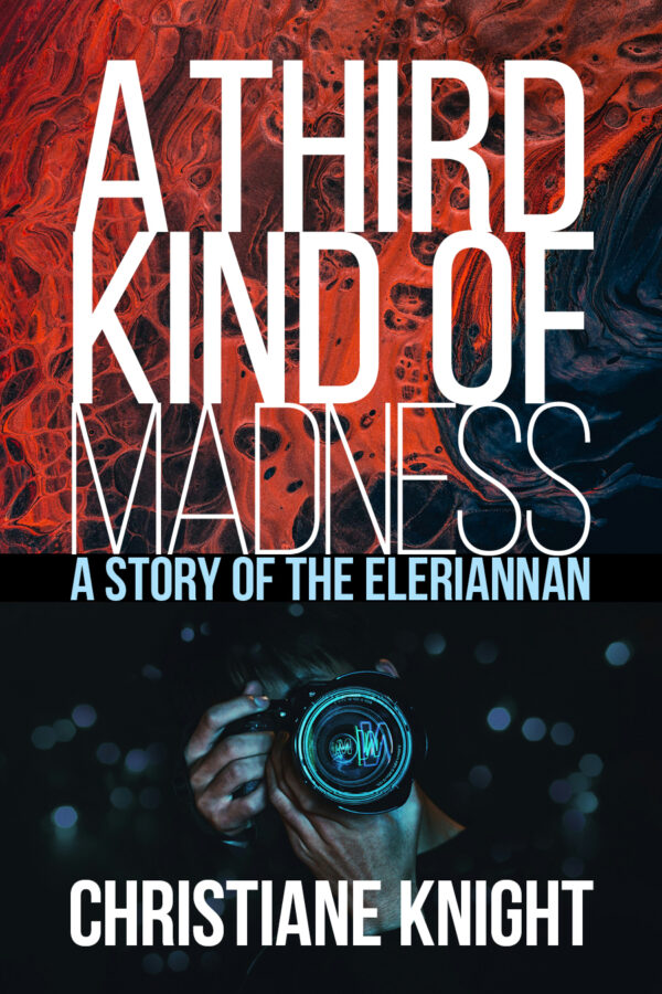 A Third Kind of Madness - Christiane Knight